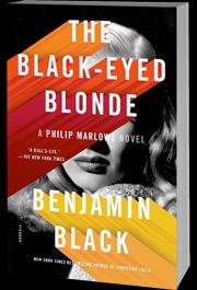 The Black-Eyed Blonde by Benjamin Black as Raymond Chandler